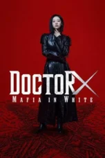 Doctor X: Mafia in White Season 1 (2026)